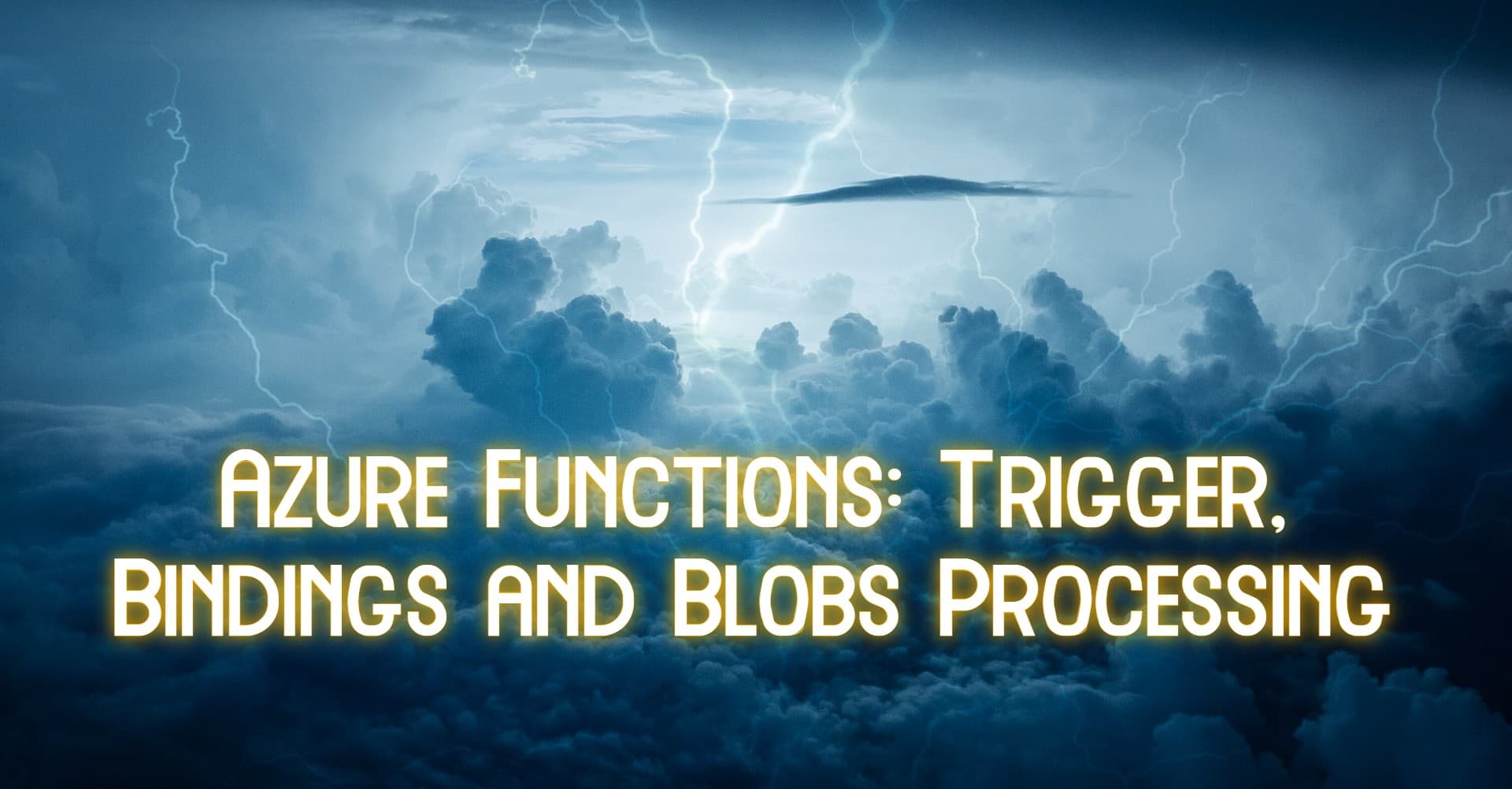 Azure Functions: Trigger, Bindings and Blobs Processing